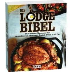 Lodge Grillbuch Kochbuch "Die Lodge Bibel" 288 Seiten Vierfarbig